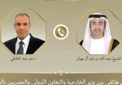 اتصال هاتفي بين وزيري خارجية مصر والإمارات لبحث التطورات الإقليمية وتعزيز التنسيق الأمني